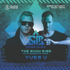 The Show by Criss Murc #195 - Guestmix by Yves V