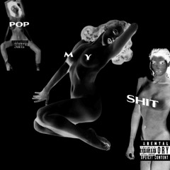 Pop My Shit PROD .JX-66 . MOONWICK