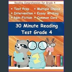 EBOOK #pdf 💖 30 Minute Reading Test Grade 4: Reading Comprehension for 4th Grade (Ebook pdf)