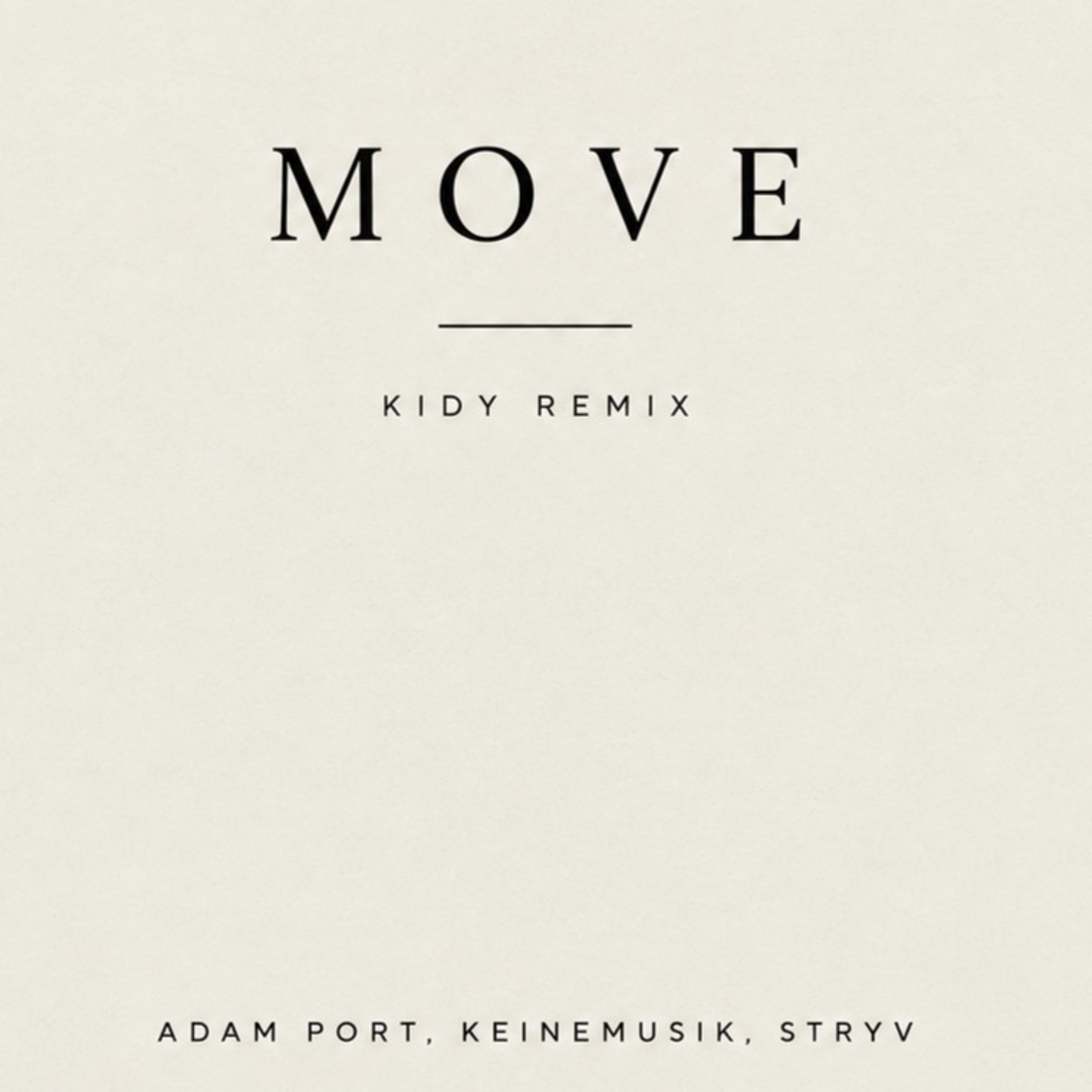 Adam Port, Keinemusik, Stryv - Move (KIDY Remix) episode artwork