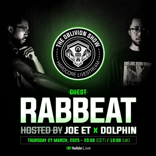 THE OBLIVION SHOW EP047 - RABBeAT, DOLPHIN & JOE ET