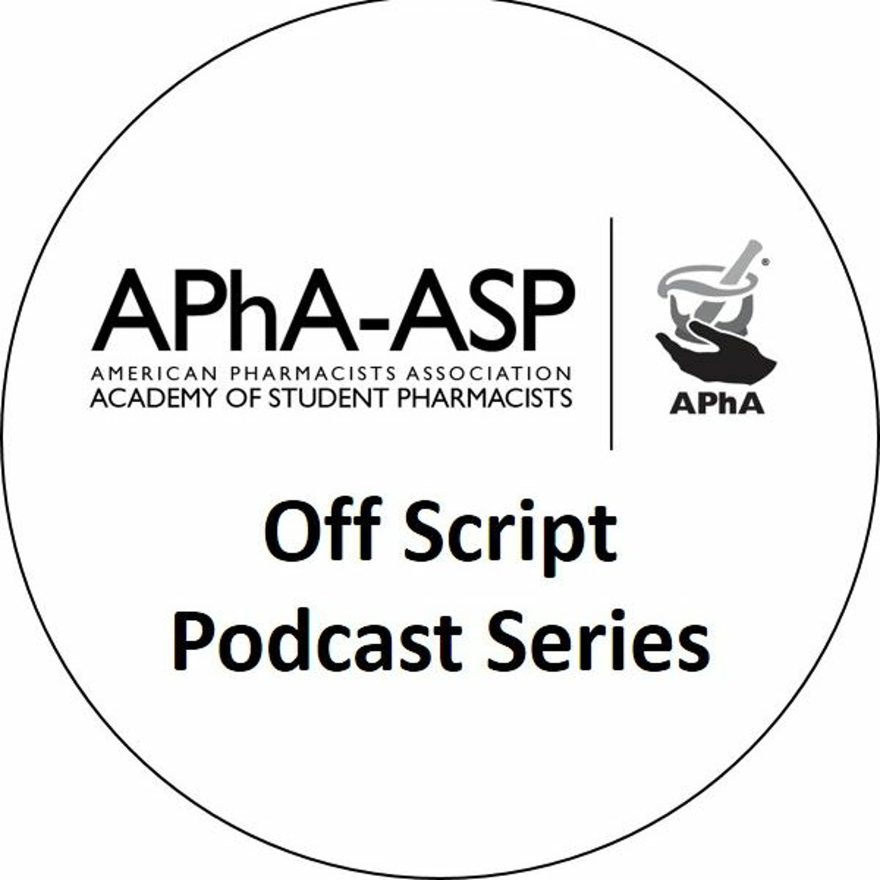 APhA-ASP Off Script Podcast Series