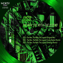 DS3 - The Man, The Myth, The Legend (Original Mix) @The Man, The Myth, The Legend @MIWS! RAVE