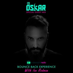 Dj Oskar - Special Guest Mix / Bounce Back Experience