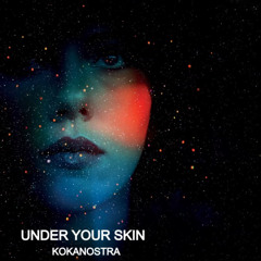 Under Your Skin- Kokanostra