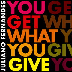 Juliano Fernandes - You Get What You Give (Extended Mix)