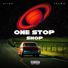 One Stop Shop - SIIDZ ft. TEZMO