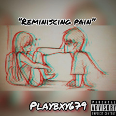 REMINISCING PAIN