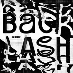 Ani Klang - BACKLASH