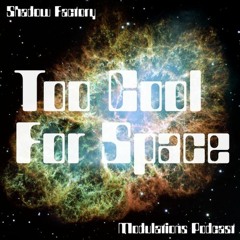 MOD.55 - Too Cool For Space, a mix by Shadow Factory