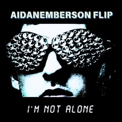 I'M NOT ALONE (SCHRANZ EDIT)