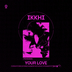 Ikkhi - Your Love