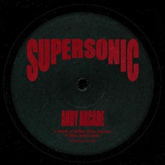 SUPERSONIC (Andy Arcade Edit)