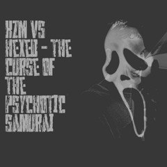 KZM Vs Hexed - The Curse Of The Psychotic Samurai (Free download)