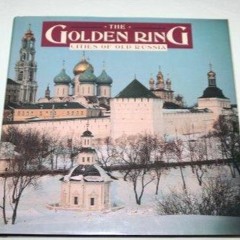 (PDF) The Golden Ring: Cities of Old Russia Free