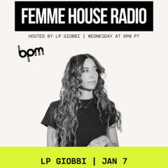 LP Giobbi presents Femme House Radio: Episode 232