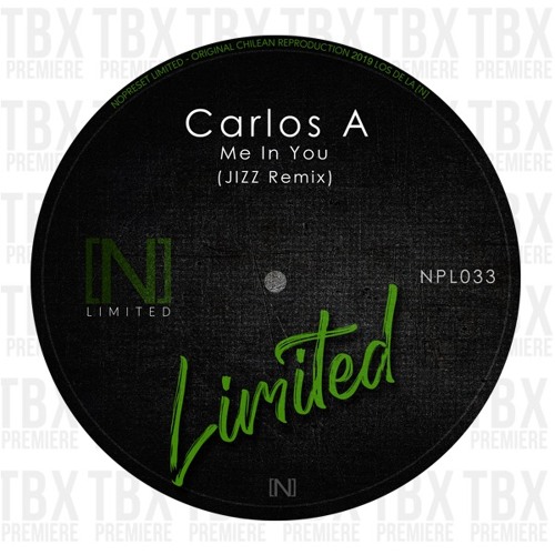 Premiere: Carlos A - Me In You (JIZZ Remix) [NOPRESET Limited]