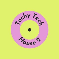 Techy tech house 2