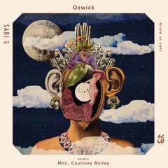 Ozwick - Grow ur self (Courtney Bailey Remix)