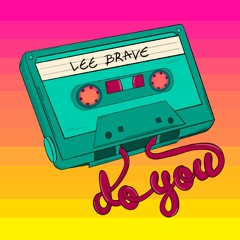 Do You? (feat. Lee Brave)