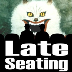 Late Seating 199: Hausu