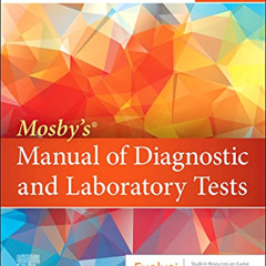 ACCESS KINDLE 💓 Mosby’s® Manual of Diagnostic and Laboratory Tests by  Kathleen Desk