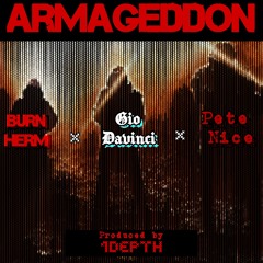 Burn Herm + Gio Davinci + Pete Nice - Armageddon (Prod. By 1Depth)