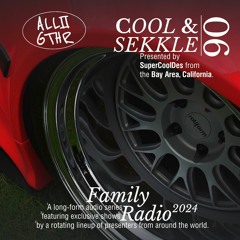 COOL & SEKKLE 06 w/ SuperCoolDes | ALL2GTHR Family Radio: 1 Jan 2024
