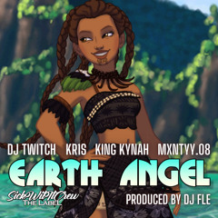 Earth Angel (feat. King Kynah, Mxntyy.08 & Kr1s)