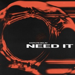 Need It (Extended Mix)