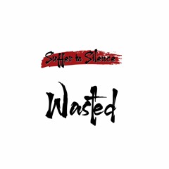 Wasted (Scratch)