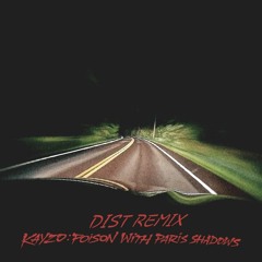 Kayzo - Poison With Paris Shadows (Dist Flip-Remix)