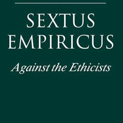 ❤pdf Sextus Empiricus: Against the Ethicists: (Adversus Mathematicos XI) (Clarendon