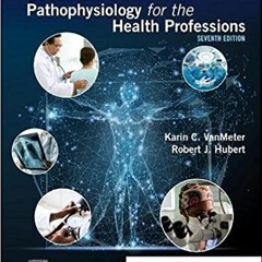 [DOWNLOAD] ⚡️ (PDF) Gould's Pathophysiology for the Health Professions Full Books