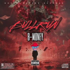 B-MONEY - The Bullrun