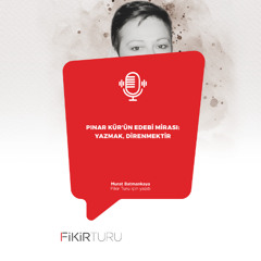 Pınar Kür’ün edebi mirası: Yazmak, direnmektir