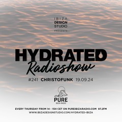 HRS242 - CHRISTOFUNK - Hydrated Radio show on Pure Ibiza Radio - 19.09.24