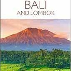 View [KINDLE PDF EBOOK EPUB] DK Eyewitness Bali and Lombok (Travel Guide) by DK Eyewi
