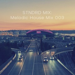STNDRD MIX: Melodic House Mix 003