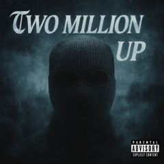 Two Million Up
