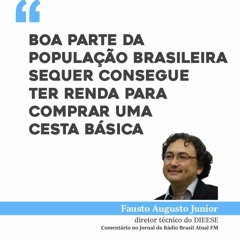 Boa parte da população brasileira sequer consegue ter renda para uma cesta básica