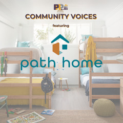 Community Voices featuring Path Home