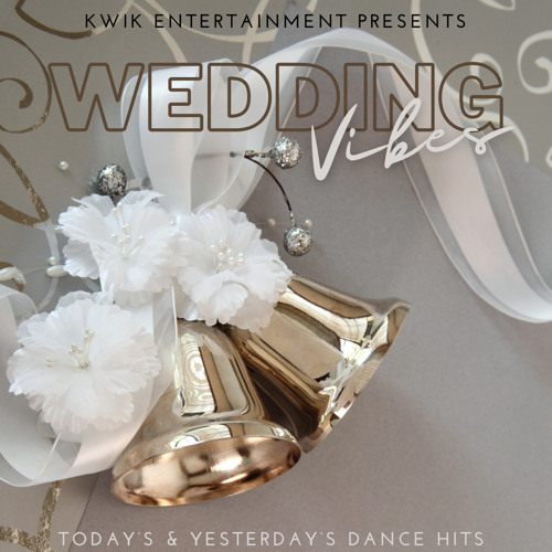 KWIK ENTERTAINMENT PRESENTS WEDDING VIBES
