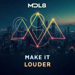 Make It Louder