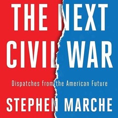 Epub✔ The Next Civil War: Dispatches from the American Future