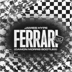 James Hype - Ferrari (Damon Morris Bootleg)