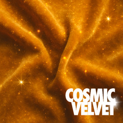 COSMIC VELVET