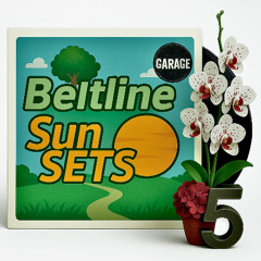 Garage 2.5h SET - Beltline SunSets 5 - May 16