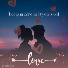 Being In Care At 8 Years Old !!
