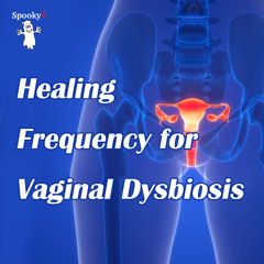 Healing Frequency for Vaginal Dysbiosis - Spooky2 Rife Frequencies